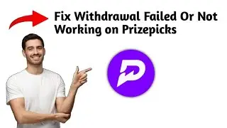 Как исправить ошибку &laquo;Вывод средств не работает или не срабатывает&raquo; на Prizepicks.