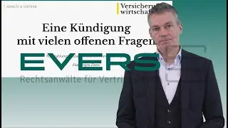 Eine K&uuml;ndigung mit vielen offenen Fragen | Artikel in der Versicherungswirtschaft | EVERS