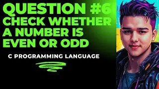 WRITE A PROGRAM TO CHECK WHETHER THE NUMBER IS EVEN OR ODD  | C PROGRAMMING #6