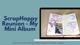 ScrapHappy Reunion - My Finished Mini Album