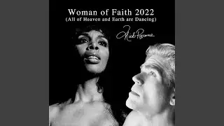 Woman of Faith 2022 (All of Heaven and Earth Are Dancing)