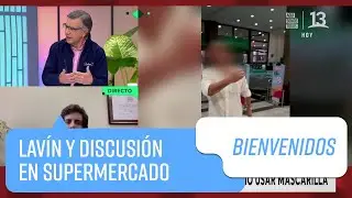 Lav&iacute;n sobre video de hombre sin mascarilla: &ldquo;Ah&iacute; actu&oacute; mal el supermercado tambi&eacute;n&rdquo;  | Bienvenidos