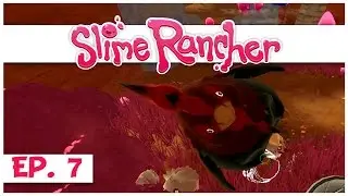 Slime Rancher - Ep. 7 - Disappearing Roostros! - Gameplay Let's Play - Pre-Alpha