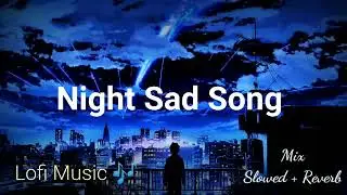 night sid( song )lofi non stop Hindi🙏💯💕😄😁