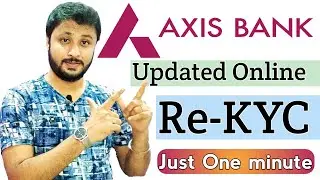 Axis Bank Online KYC Update Just One Minute | Axis Bank Online KYC Kaise Kare | Hindi