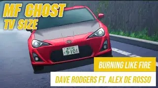 [MF Ghost Season 2 Episode 11] Burning Like Fire - Dave Rodgers ft. Alex De Rosso(TV size Edit)