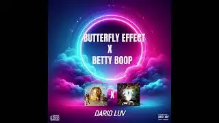 TRAVIS SCOTT, ARTIE 5IVE, LILCR - BUTTERFLY EFFECT X BETTY BOOP (MASHUP BY DARIO LUV)