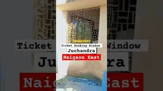 Juchandra Railway Station Ticket Booking Window | Naigaon East