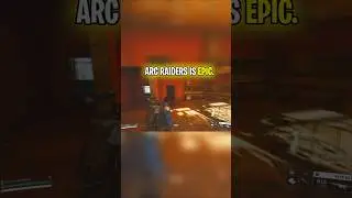 ARC Raiders Is Epic.