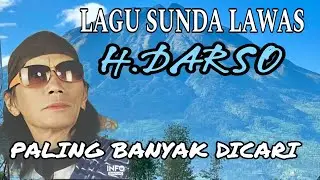 POP LAGU SUNDA LAWAS H.DARSO ,PALING BANYAK DICARI TANPA IKLAN #lagusundapopuler