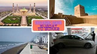 Grand Mosque Sohar | Sohar Fort | Sohar Corniche | Muscat to Sohar