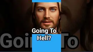 Are You Going To Hell?     #shorts #shortsfeed #shortsvideo #shortvideo #Jesus #God