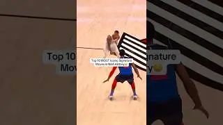 Top 10 MOST Iconic Signature Moves in NBA History!🤤
