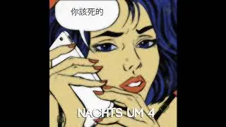 CAN - NACHTS UM 4 (FEAT. KUBI)
