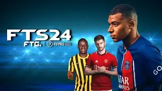 FTS 2024 Mobile New Kits Update & Latest Transfer 2023-24 Android Full Europa 4K - FIFpro 4K Grass