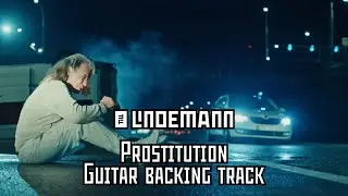 TILL LINDEMANN - PROSTITUTION (GUITAR BACKING TRACK)
