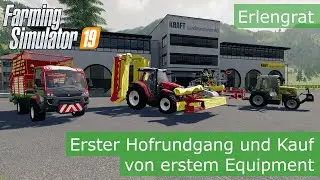 Erster Hofrundgang und Kauf von erstem Equipment | Erlengrat | Farming Simulator 19 (S01E01)