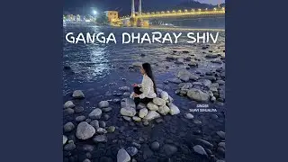 Ganga Dharay Shiv