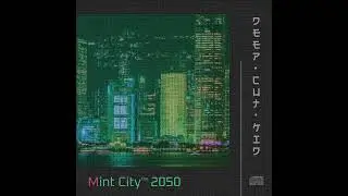 Mint City 2050 [Full Album]