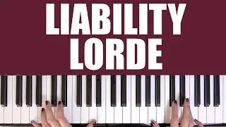 HOW TO PLAY: LIABILITY - LORDE