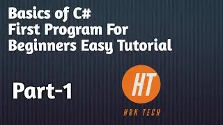 Basics of C# (First Program) for beginners Easy Tutorial