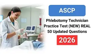 Практический тест ASCP для техников по флеботомии 2026 (НОВЫЙ) 50 обновленных реальных вопросов