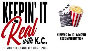 KIRWKC Ep 101 A MOVIE RECOMMENDATION