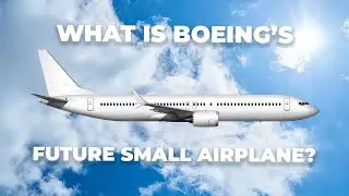 The Boeing Future Small Airplane &ndash; A 737 MAX Replacement That&rsquo;s Needed