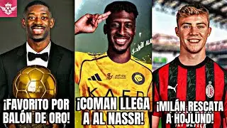 DEMBELE el FAVORITO por el Bal&oacute;n de ORO 2025 | Coman Llega a Al NASSR | AC Milan va por Hojlund As&iacute;