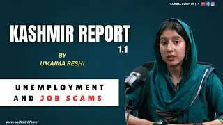 Kashmir Report: Unemployment and Job Scams