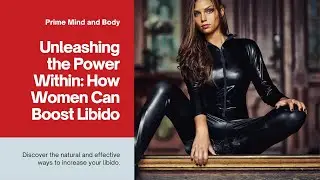 Unleashing the Power Within: How Women Can Boost Libido