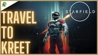 Starfield Travel to Kreet