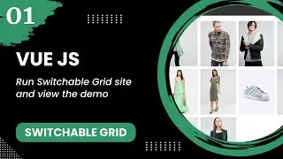 Vue JS #1 - Run Switchable Grid site and view the demo