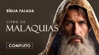 Malaquias | Completo | B&iacute;blia Falada (A Mensagem)