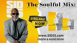 Sid55 The Soulful Mix Mastering the Southern Soul Sound Ebook