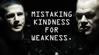Don't Mistake Kindness For Weakness - Jocko Willink & Kyle Carpenter