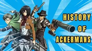 History of The Ackerman Clan | Ackerman Clan Explained