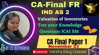CA FINAL FR REVISION/ IND AS 2- TYK ICAI SM QUESTION DISCUSSION/ VARSHA GARG CLASSES