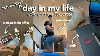 a *productive* day in my life working at Nike corporate | day in the life of a nike employee
