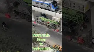 Metro train Service from porur to Vadapalani #realestate #trendingshorts #superstrar #chennai
