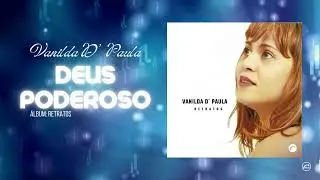 Deus Poderoso - Vanilda D' Paula | Áudio Clipe Oficial| [@BelemNetwork ]