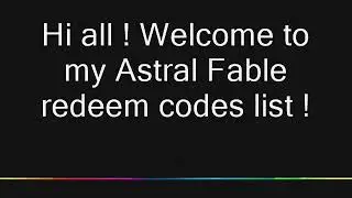 Astral Fable Free Redeem Codes !