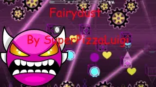 Fairydust by SuperPizzaLuigi (insane demon) 100%. My new hardest demon