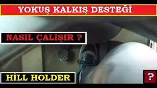 Yokuş Kalkış Desteği ( Hill Holder ) nedir? Nasıl &ccedil;alışır ? Rampa kalkışı ve Sistemin Avantajı ?