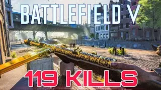 Battlefield V 119 Kills EMP Rotterdam Conquest
