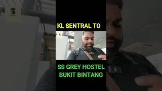What's the BEST Way to Get from KL Sentral to SS Grey Hostel #shorts #minivlog #hostel