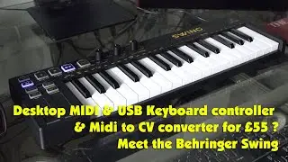 Настольный контроллер MIDI и USB-клавиатуры и конвертер MIDI в CV за 55 фунтов стерлингов? Встреч...