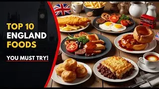 Top 10 Traditional English Foods You Must Try  Best British Dishes to Eat in England