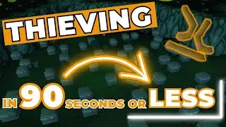 THIEVING - In 90 Seconds or Less