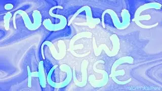 INSANE New House!